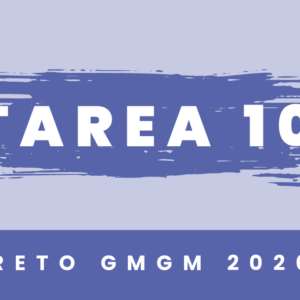 Reto GMGM 2020 Tarea 10